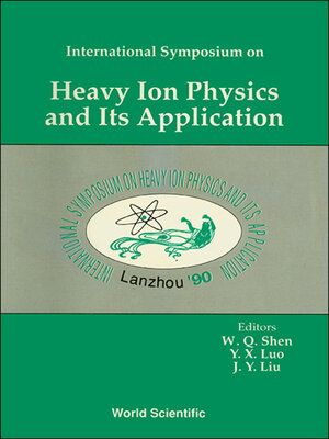cover image of Heavy Ion Physics and Application--International Symposium